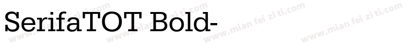 SerifaTOT Bold字体转换